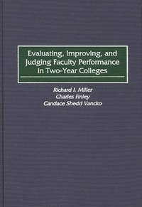 bokomslag Evaluating, Improving, and Judging Faculty Performance in Two-Year Colleges