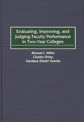 Evaluating, Improving, and Judging Faculty Performance in Two-Year Colleges 1