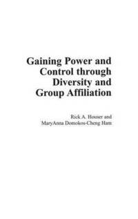 bokomslag Gaining Power and Control through Diversity and Group Affiliation