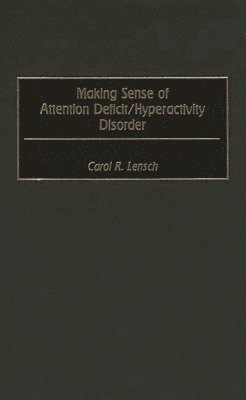 bokomslag Making Sense of Attention Deficit/Hyperactivity Disorder