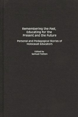 bokomslag Remembering the Past, Educating for the Present and the Future