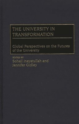 Jennifer Gidley, Sohail Inayatullah, Sohail Inayatullah, Jennifer Gidley - University in Transformation, Inbunden