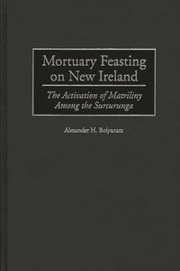 bokomslag Mortuary Feasting on New Ireland