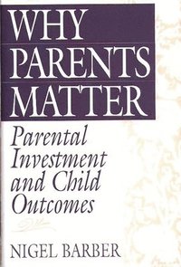 bokomslag Why Parents Matter