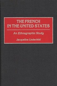 bokomslag The French in the United States