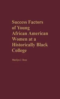 bokomslag Success Factors of Young African American Women at a Historically Black College