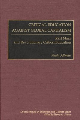 bokomslag Critical Education Against Global Capitalism