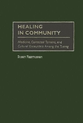 Susan J. Rasmussen, Susan Rasmussen - Healing in Community, Inbunden