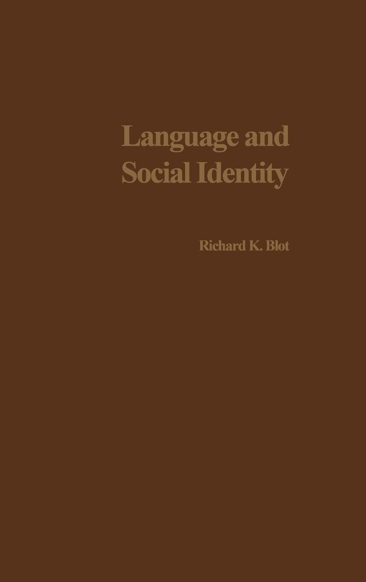 Richard K. Blot, Richard K Blot - Language and Social Identity, Inbunden