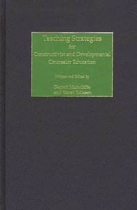 bokomslag Teaching Strategies for Constructivist and Developmental Counselor Education