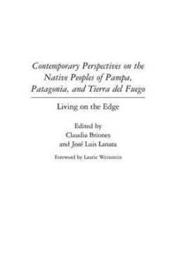 bokomslag Contemporary Perspectives on the Native Peoples of Pampa, Patagonia, and Tierra del Fuego