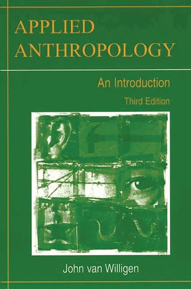 John van Willigen - Applied Anthropology, Häftad