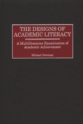 Michael Newman - Designs of Academic Literacy, Inbunden