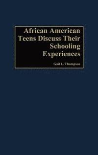 bokomslag African-American Teens Discuss Their Schooling Experiences