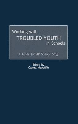 Working with Troubled Youth in Schools 1