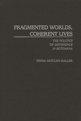 Fragmented Worlds, Coherent Lives 1