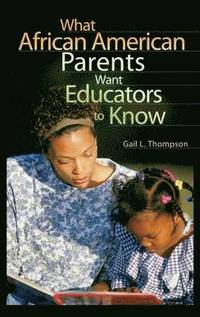 bokomslag What African American Parents Want Educators to Know