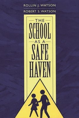 bokomslag The School as a Safe Haven