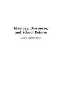 bokomslag Ideology, Discourse, and School Reform