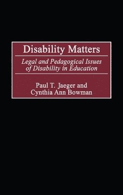Paul T. Jaeger, Cynthia Ann Bowman - Disability Matters, Inbunden
