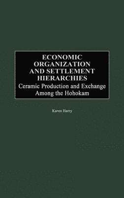 bokomslag Economic Organization and Settlement Hierarchies