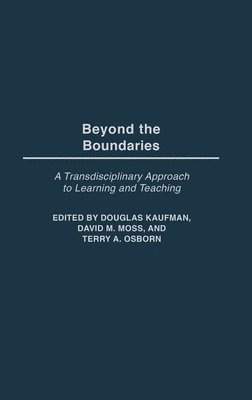 Douglas Kaufman, David Moss, Terry A. Osborn - Beyond the Boundaries, Inbunden