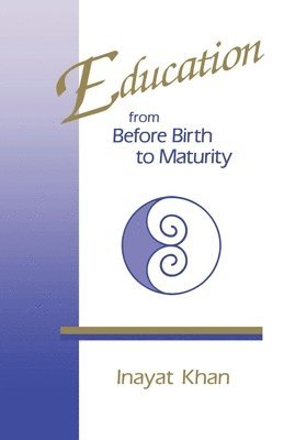 Education from Before Birth to Maturity 1