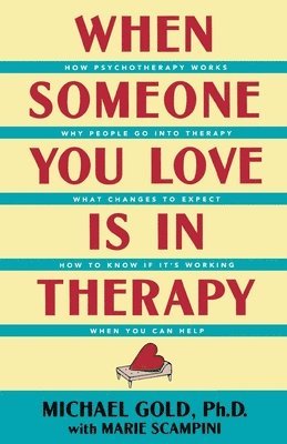 Michael Gold - When Someone You Love Is in Therapy, Häftad