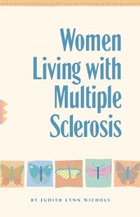 bokomslag Women Living with Multiple Sclerosis: Conversations on Living, Laughing and Coping