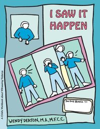 bokomslag Grow: I Saw It Happen: A Child's Workbook about Witnessing Violence