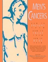bokomslag Men's Cancers: How to Prevent Them, How to Treat Them, How to Beat Them