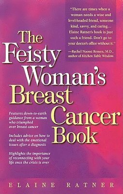 Elaine Ratner - The Feisty Woman's Breast Cancer Book, Häftad