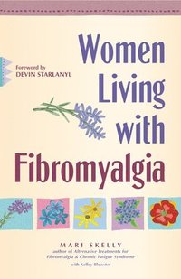 bokomslag Women Living with Fibromyalgia: Refusing to Suffer in Silence