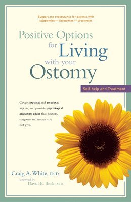 Craig A. White - Positive Options for Living with Your Ostomy, Häftad