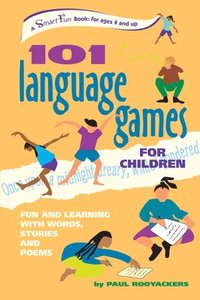 bokomslag 101 Language Games for Children: Fun and Learning with Words, Stories and Poems