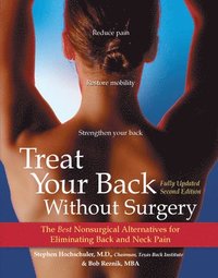 bokomslag Treat Your Back Without Surgery: The Best Nonsurgical Alternatives for Eliminating Back and Neck Pain