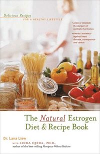 bokomslag The Natural Estrogen Diet and Recipe Book