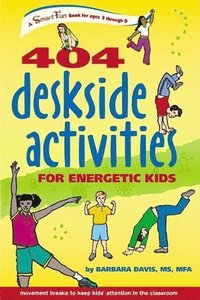bokomslag 404 Deskside Activities for Energetic Kids