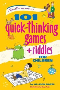 bokomslag 101 Quick-Thinking Games and Riddles for Children