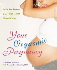 bokomslag Your Orgasmic Pregnancy