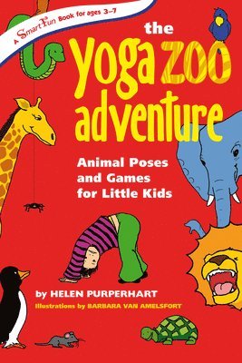 bokomslag The Yoga Zoo Adventure: Animal Poses and Games for Little Kids