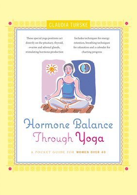 Claudia Turske - Hormone Balance Through Yoga: A Pocket Guide for Women Over 40, Häftad. Tillgänglighet: Lägg i varukorg