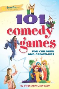 bokomslag 101 Comedy Games for Children and Grown-Ups