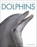 bokomslag Amazing Animals: Dolphins