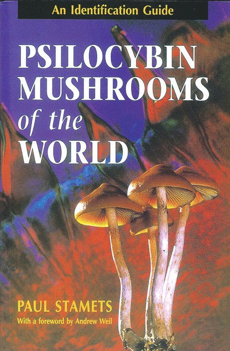 Paul Stamets - Psilocybin Mushrooms of the World, Häftad