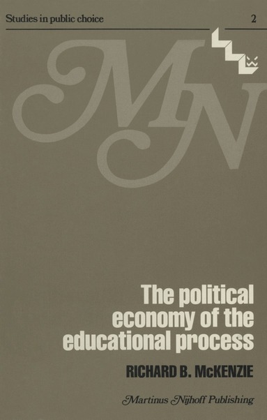 R.B. McKenzie - political economy of the educational process, Inbunden