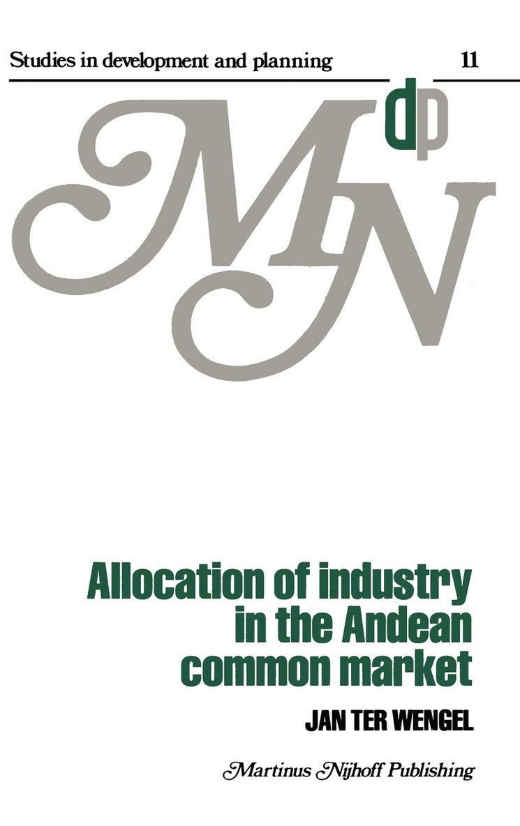 Allocation of Industry in the Andean Common Market 1