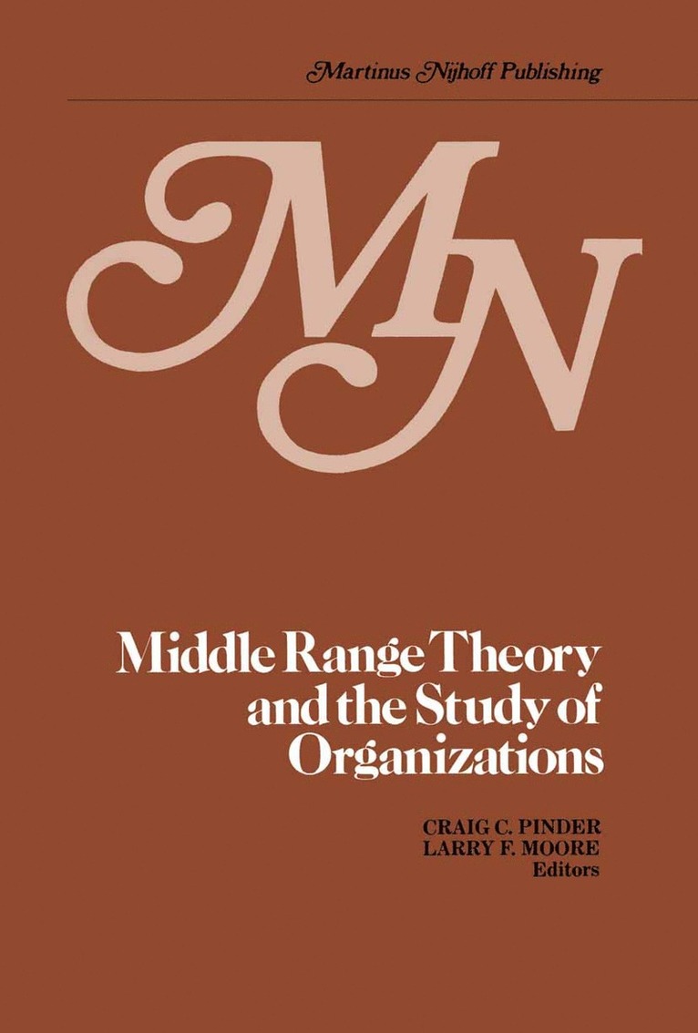 C.C. Pinder, L.F. Moore, C. C. Pinder, L. F. Moore - Middle Range Theory and the Study of Organizations, Inbunden