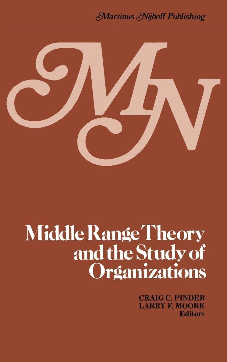 Middle Range Theory and the Study of Organizations 1