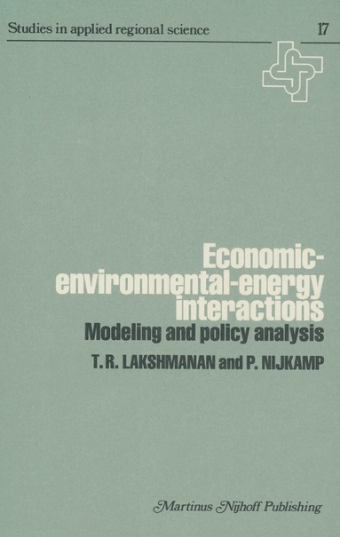 T.R. Lakshmanan - Economic—Environmental—Energy Interactions, Inbunden